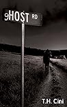 gHost Road by T.H. Cini