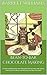 Bean-to-Bar Chocolate Making: A Guide to Making Your Own Chocolate from Scratch, with Tips on Sourcing Cacao Beans and Refining Your Own Chocolate (Homemade ... Culinary Creations in Your Kitchen)