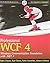 Professional WCF 4 : Windows Communication Foundation with .NET 4(Paperback) - 2017 Edition