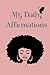 My Daily Affirmations