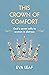 This Crown of Comfort: God’...