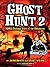 Ghost Hunt 2: MORE Chilling Tales of the Unknown