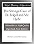 The Strange Case of Dr. Jekyll and Mr. Hyde
