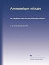 Ammonium nitrate: its properties and fire and explosion hazards