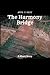 The Harmony Bridge: A dark fantasy story with some lyrical elements (Short Stories Series Book 8)