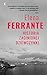 Historia zaginionej dziewczynki by Elena Ferrante Historia zaginionej dziewczynki by Elena Ferrante