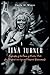 TINA TURNER: Biography of the Queen of Rock n' Roll, her magical love life and Musical Achievements.