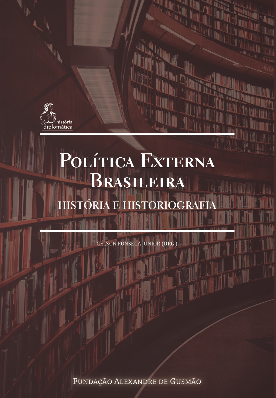 Política Externa Brasileira - História e historiografia