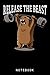 Release The Beast Gym Workout Grizzly Bear Bodybuilder Journa... by Nicholas   Stevens