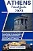 Athens Travel Guide 2023: A...