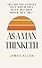 As a Man Thinketh: A Book That Will Help You To Help Yourself