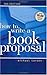 How to Write a Book Proposal