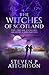 The Witches of Scotland: The Dream Dancers: Akashic Chronicles Book 4 (The Witches of Scotland - An Urban Fantasy of Magick and Mystery in Modern Scotland)