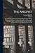 The Analyst: Or, A Discourse Addressed To An Infidel Mathematician. Wherein It Is Examined Whether The Object, Principles, And Inferences Of The ... Deduced, Than Religious Mysteries And