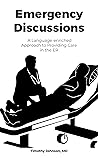 Emergency Discussions: A Language-enriched Approach to Providing Care in the ER