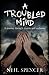 A TROUBLED MIND: A journey ...