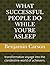 WHAT SUCCESSFUL PEOPLE DO W...