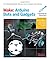 Make: Arduino Bots and Gadgets: Six Embedded Projects with Open Source Hardware and Software (Learning by Discovery)