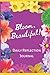 Bloom Beautiful!: Daily Ref...