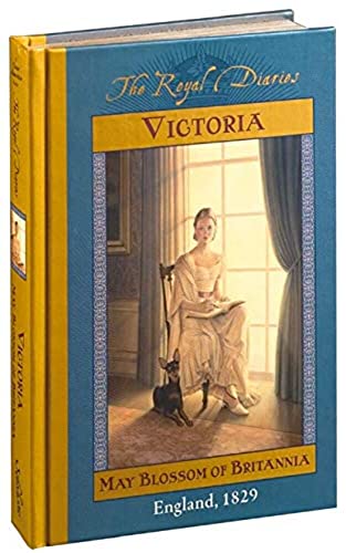 The Royal Diaries: Victoria, May Blossom of Britannia, England 1829 (Kindle Edition)