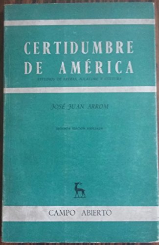 Certidumbre de América: Estudios de Letras, Folklore y Cultura