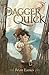 The Dagger Quick (Paula Wiseman Books)