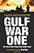 Gulf War One: The Truth from Those Who Were There