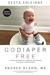 Go Diaper Free: U...
