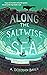 Along the Saltwise Sea (The Up-and-Under, #2)