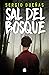 Sal del bosque (Spanish Edition)