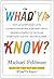 Whad'Ya Know?: Test Your Knowledge with the Ultimate Collection of Amazing Trivia, Quizzes, Stories, Fun Facts, and Everything Else You Never Knew You Wanted to Know