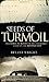 Seeds of Turmoil: The Biblical Roots of the Inevitable Crisis in the Middle East