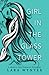 Girl In The Glass Tower: A Modern Day Rapunzel Retelling