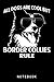 Dogs are Cool But Border Co...