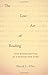 The Lost Art of Reading: Why Books Matter in a Distracted Time