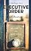 Executive Order by J.A. Armstrong