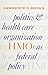 Politics and Health Care Organization: HMOs as Federal Policy