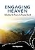 ENGAGING HEAVEN: Unlocking ...