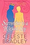 Surrender to a Wicked Spy by Celeste Bradley