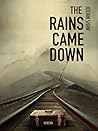 The Rains Came Down by Julian   Shaw