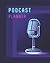 Podcast Planner by Maria Kerr