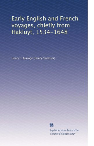 Early English and French voyages, chiefly from Hakluyt, 1534-1648 (Paperback)