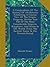 A Compendium Of The History Of All Nations: Exhibiting A Concise View Of The Origin, Progress, Decline And Fall Of The Most Considerable Empires, ... From The Earliest Times To The Present Period