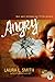 Angry: A Novel