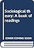 Sociological theory: A book of readings