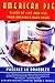 American Pie : Slices of Life (and Pie) from America's Back Roads