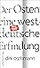Der Osten: eine westdeutsche Erfindung