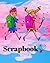 Scrapbook: Sketch pad, Scra...