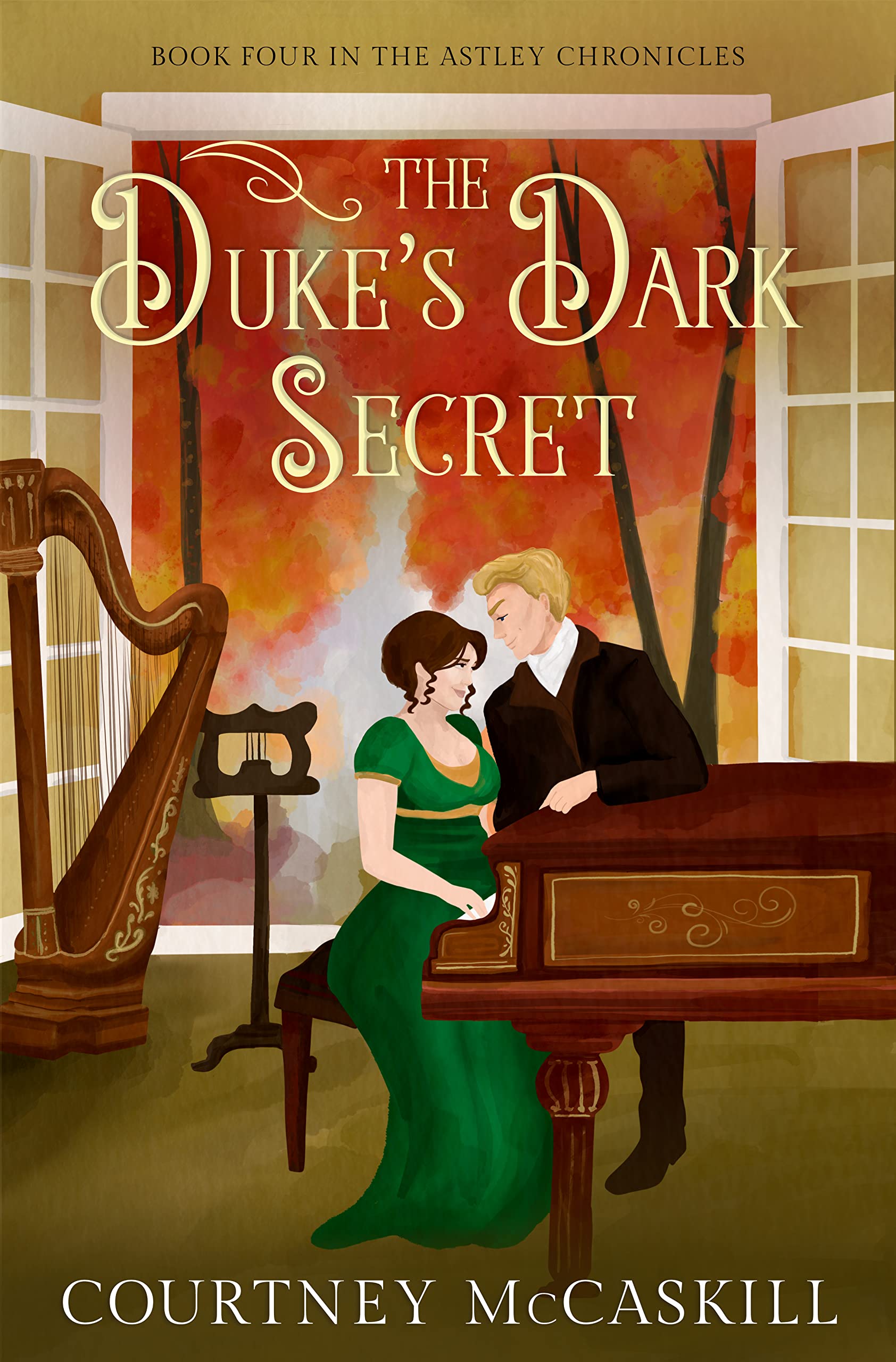 The Duke's Dark Secret (The Astley Chronicles #4)
