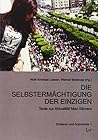 Die Selbstermächtigung der Einzigen Die Selbstermächtigung der Einzigen